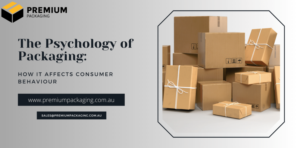 The Psychology of Packaging How it Affects Consumer Behaviour