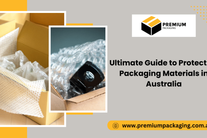 Ultimate Guide to Protective Packaging Materials in Australia: Keep Your Goods Safe