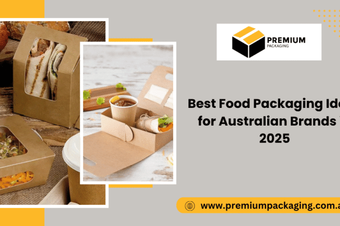 15 Best Food Packaging Ideas for Australian Brands in 2025