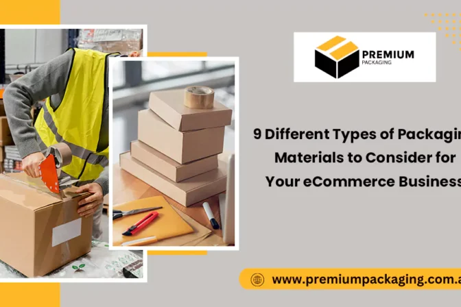 9 Different Types of Packaging Materials to Consider for Your eCommerce Business