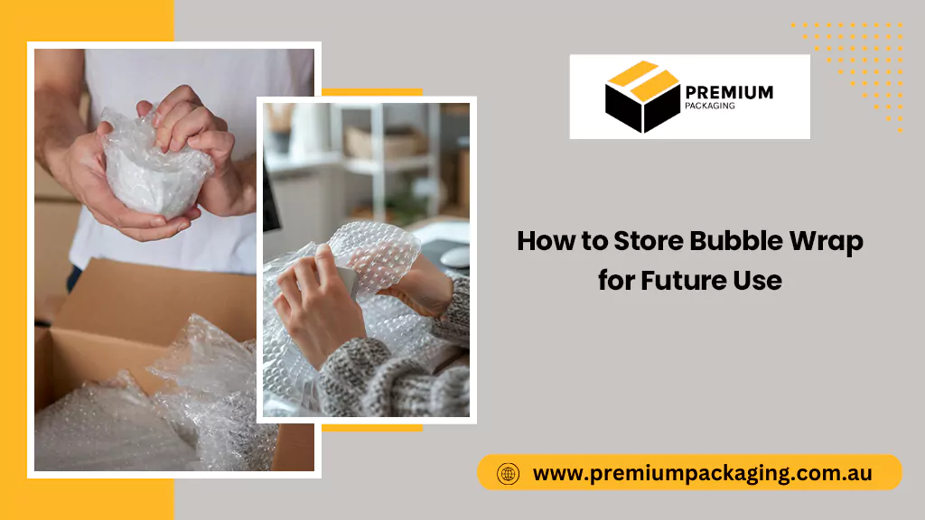 How to Store Bubble Wrap for Future Use