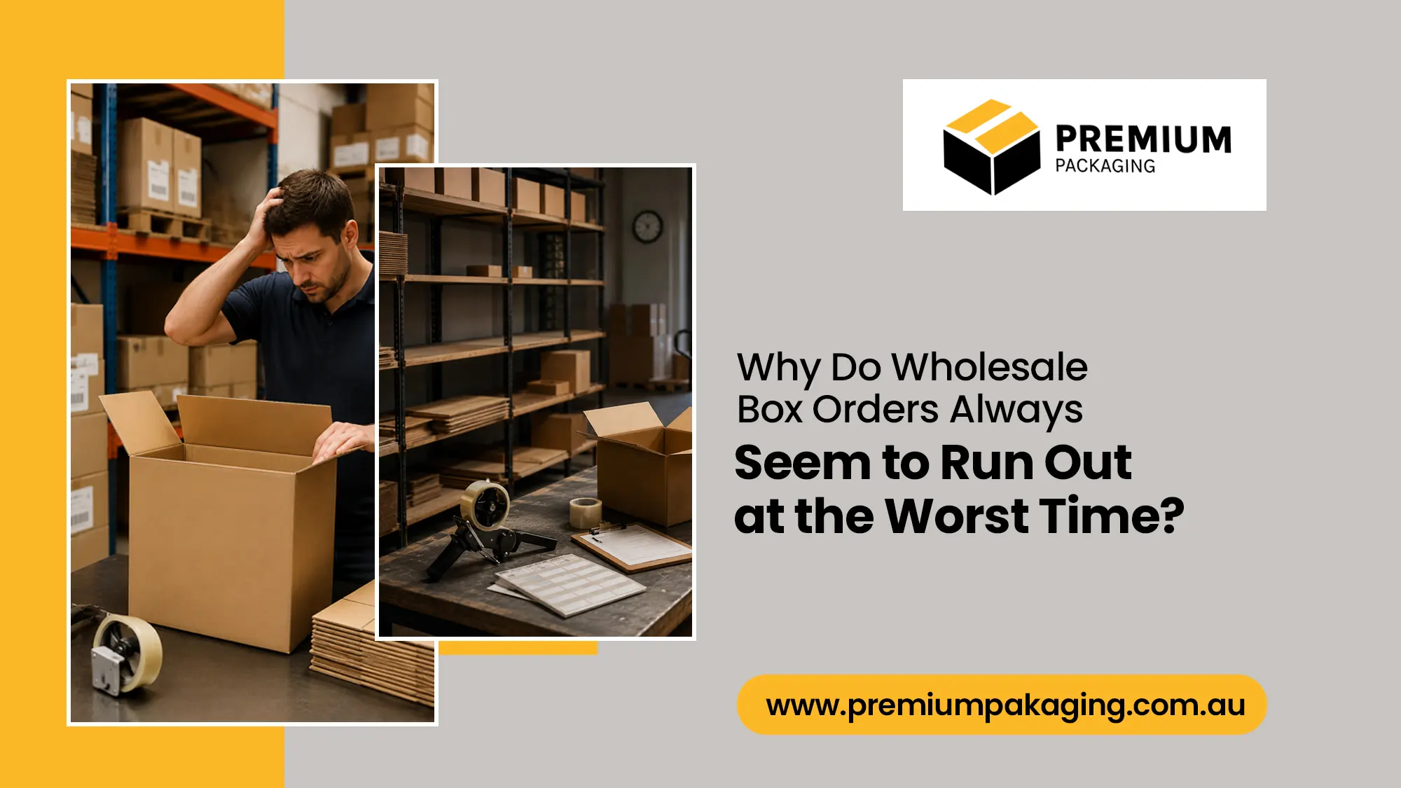 Why Do Wholesale Box Orders Always Seem to Run Out at the Worst Time
