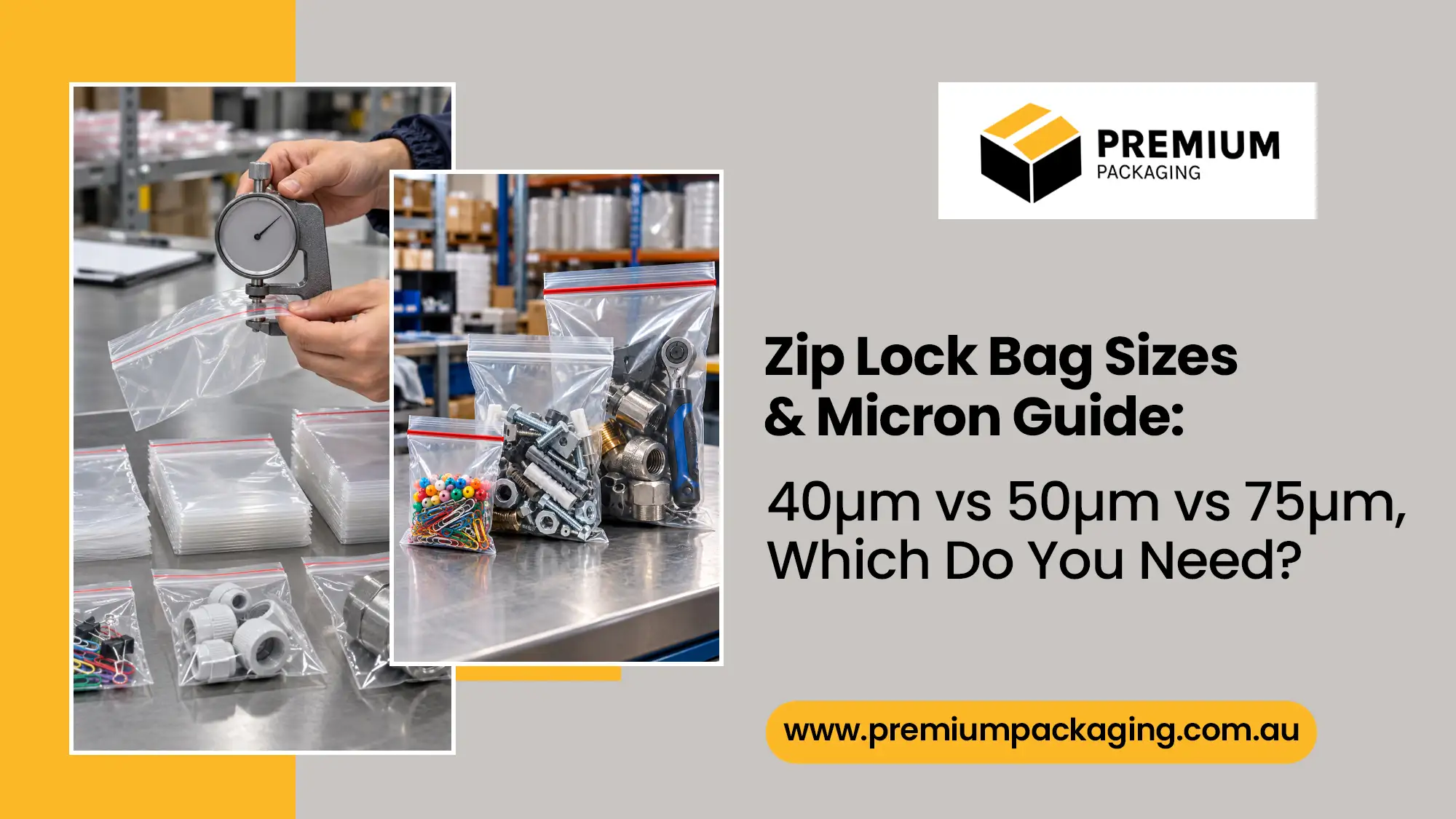 Zip Lock Bag Sizes and Micron Guide: 40µm vs 50µm vs 75µm, Which Do You Need?
